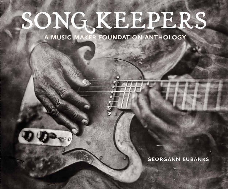 Song Keepers: A Music Maker Anthology